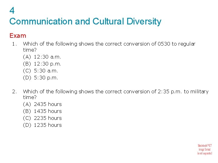 4 Communication and Cultural Diversity Exam 1. Which of the following shows the correct