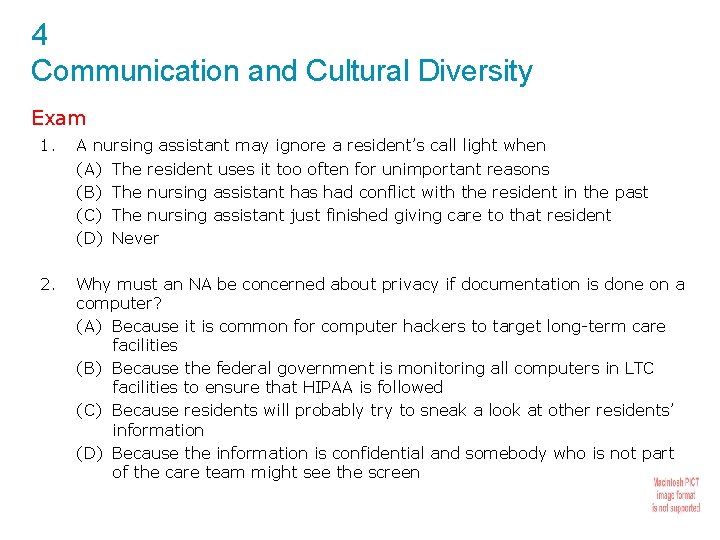 4 Communication and Cultural Diversity Exam 1. A nursing assistant may ignore a resident’s