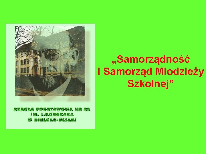 „Samorządność i Samorząd Młodzieży Szkolnej” 