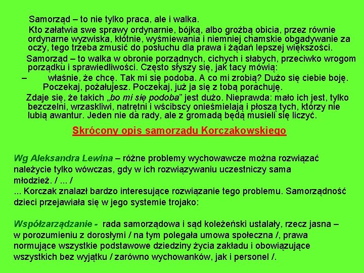 Samorząd – to nie tylko praca, ale i walka. Kto załatwia swe sprawy ordynarnie,