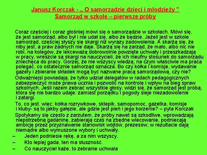 Janusz Korczak - „ O samorządzieci i młodzieży ” Samorząd w szkole – pierwsze