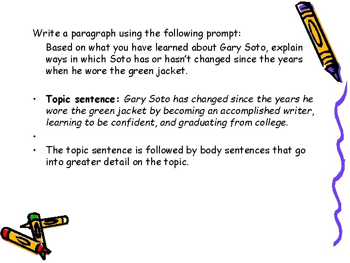 Write a paragraph using the following prompt: Based on what you have learned about