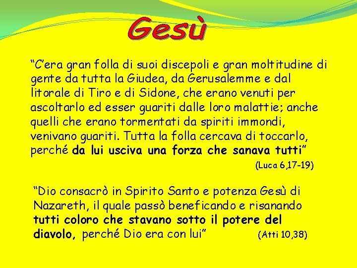 “C’era gran folla di suoi discepoli e gran moltitudine di gente da tutta la