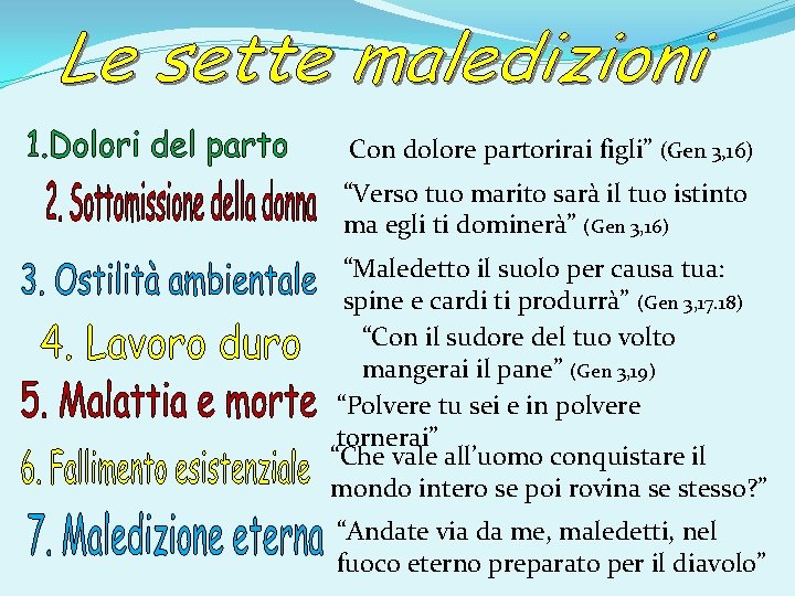 Con dolore partorirai figli” (Gen 3, 16) “Verso tuo marito sarà il tuo istinto