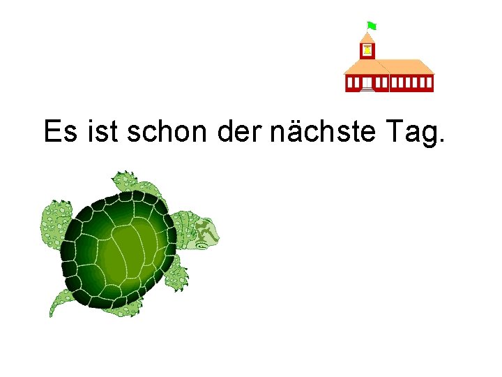 Es ist schon der nächste Tag. 