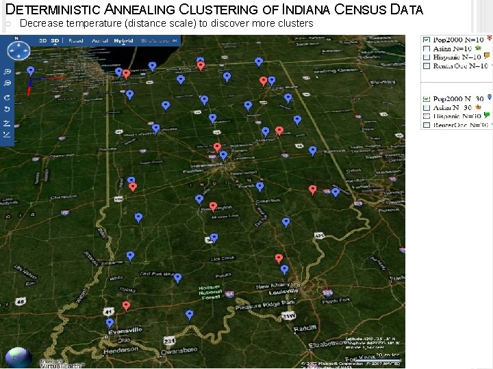 DETERMINISTIC ANNEALING CLUSTERING OF INDIANA CENSUS DATA Decrease temperature (distance scale) to discover more