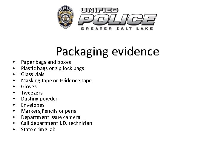  • • • Packaging evidence Paper bags and boxes Plastic bags or zip
