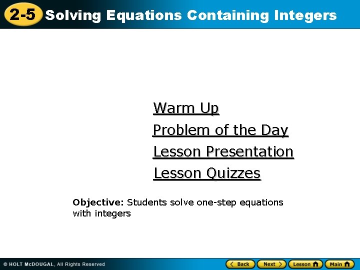 2 -5 Solving Equations Containing Integers Warm Up Problem of the Day Lesson Presentation