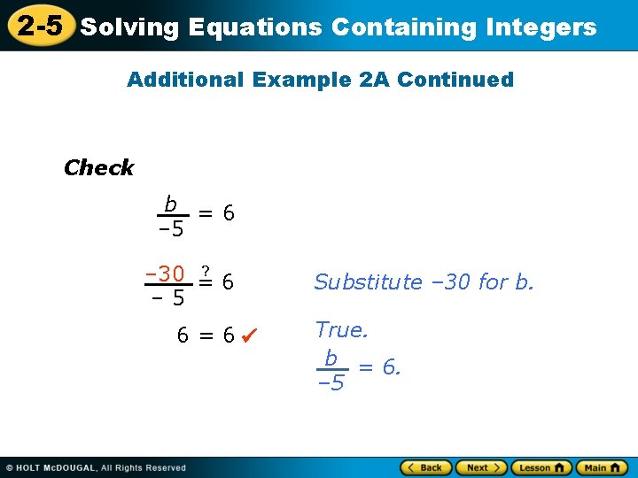 2 -5 Solving Equations Containing Integers Additional Example 2 A Continued Check b =6