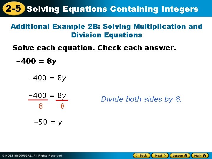 2 -5 Solving Equations Containing Integers Additional Example 2 B: Solving Multiplication and Division