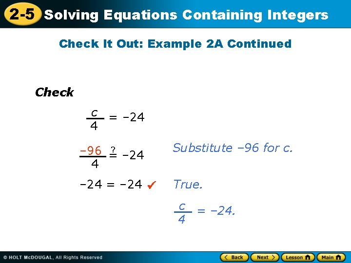 2 -5 Solving Equations Containing Integers Check It Out: Example 2 A Continued Check