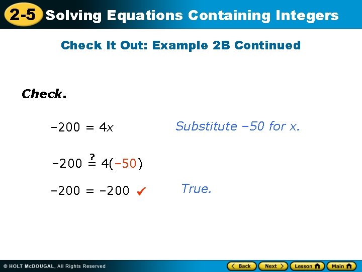 2 -5 Solving Equations Containing Integers Check It Out: Example 2 B Continued Check.