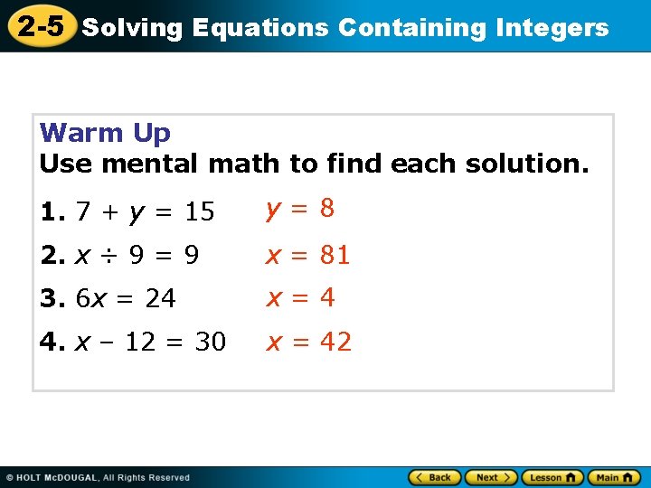 2 -5 Solving Equations Containing Integers Warm Up Use mental math to find each