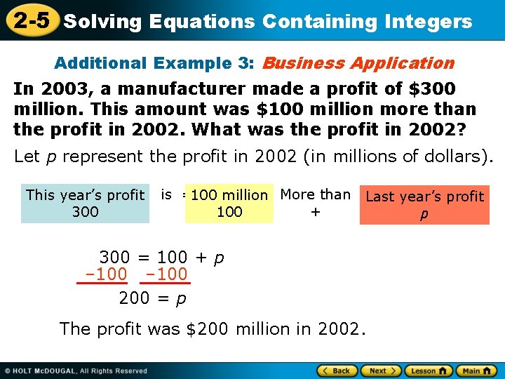 2 -5 Solving Equations Containing Integers Additional Example 3: Business Application In 2003, a