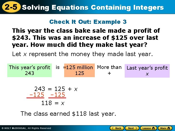 2 -5 Solving Equations Containing Integers Check It Out: Example 3 This year the