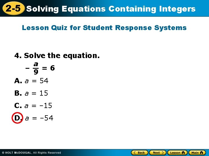 2 -5 Solving Equations Containing Integers Lesson Quiz for Student Response Systems 4. Solve