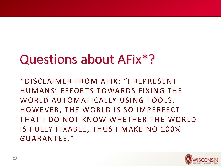 Questions about AFix*? *DISCLAIMER FROM AFIX: “I REPRESENT HUMANS’ EFFORTS TOWARDS FIXING THE WORLD