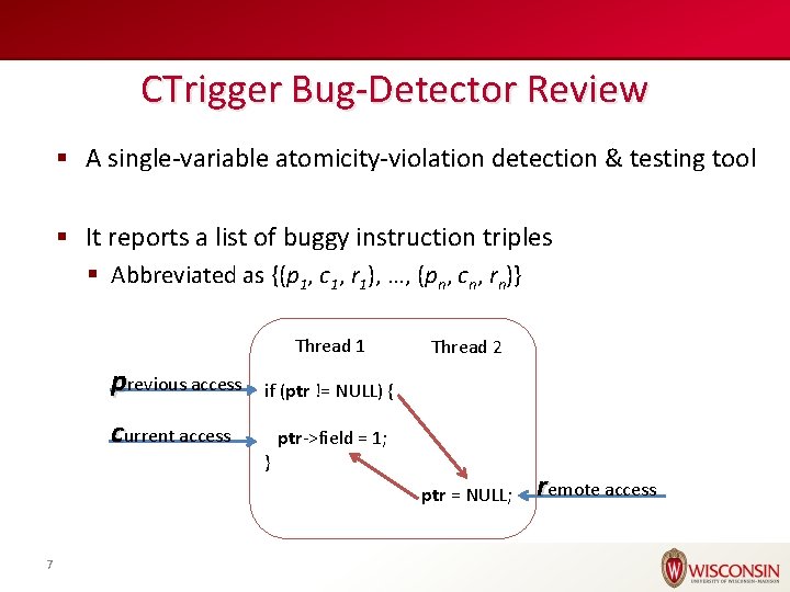 CTrigger Bug-Detector Review § A single-variable atomicity-violation detection & testing tool § It reports