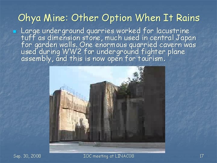 Ohya Mine: Other Option When It Rains n Large underground quarries worked for lacustrine