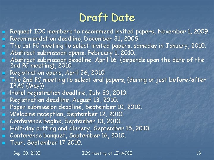 Draft Date n n n n Request IOC members to recommend invited papers, November