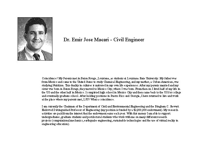 Dr. Emir Jose Macari - Civil Engineer Coincidence? My Parents met in Baton Rouge,