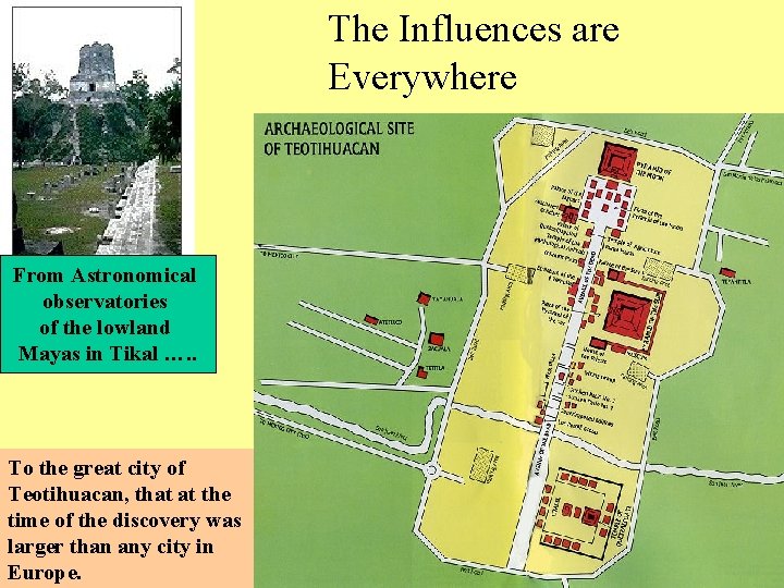 The Influences are Everywhere From Astronomical observatories of the lowland Mayas in Tikal ….