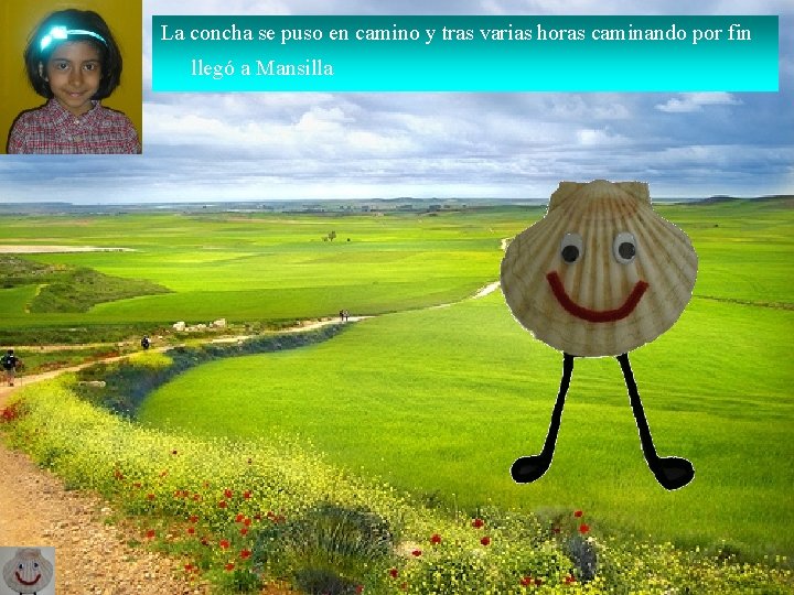 La concha se puso en camino y tras varias horas caminando por fin llegó La concha se puso en camino y tras varias horas caminando por fin llegó