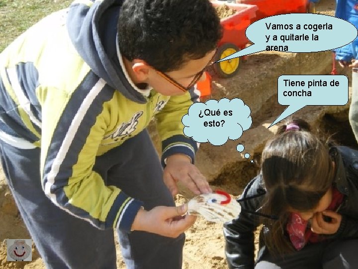 Vamos a cogerla y a quitarle la arena Tiene pinta de concha ¿Qué es Vamos a cogerla y a quitarle la arena Tiene pinta de concha ¿Qué es