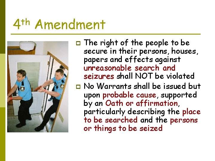 th 4 Amendment p p The right of the people to be secure in