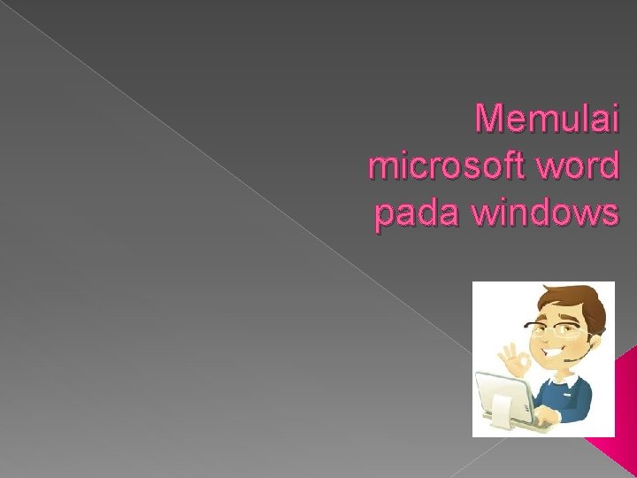 Memulai microsoft word pada windows 
