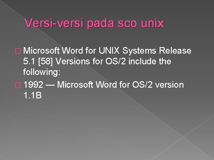 Versi-versi pada sco unix � Microsoft Word for UNIX Systems Release 5. 1 [58]