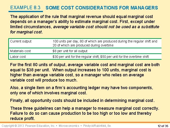 EXAMPLE 8. 3 SOME COST CONSIDERATIONS FOR MANAGERS The application of the rule that