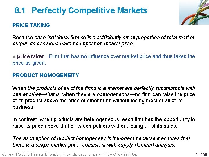 8. 1 Perfectly Competitive Markets PRICE TAKING Because each individual firm sells a sufficiently