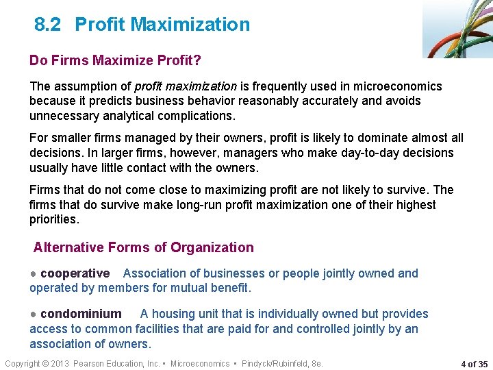 8. 2 Profit Maximization Do Firms Maximize Profit? The assumption of profit maximization is
