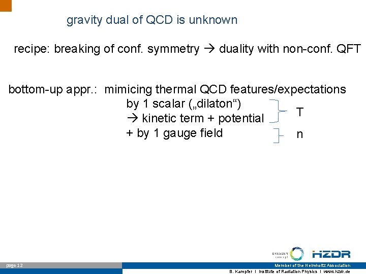gravity dual of QCD is unknown recipe: breaking of conf. symmetry duality with non-conf.