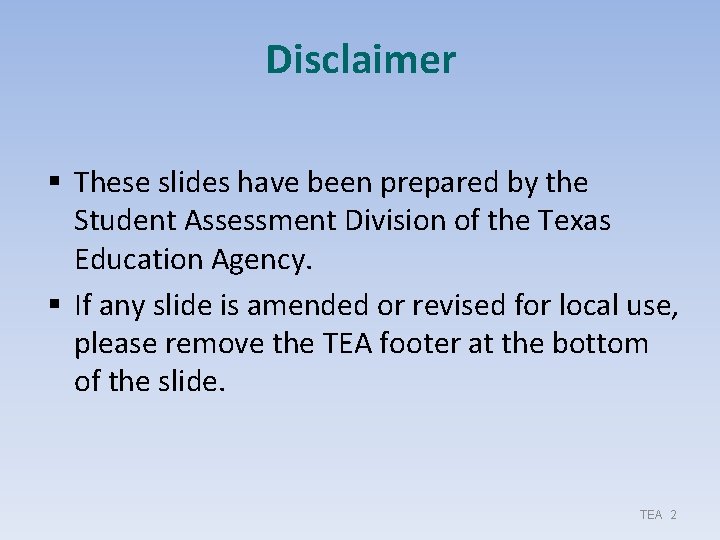 Disclaimer § These slides have been prepared by the Student Assessment Division of the Disclaimer § These slides have been prepared by the Student Assessment Division of the