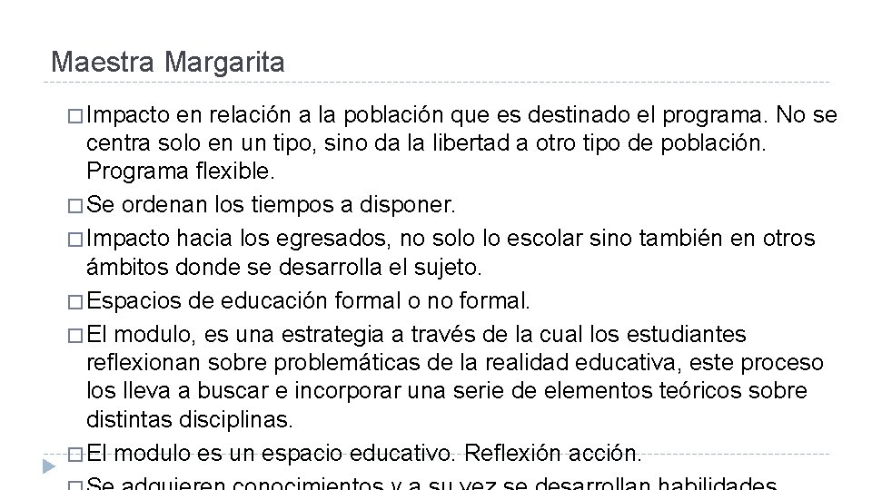 Maestra Margarita � Impacto en relación a la población que es destinado el programa.