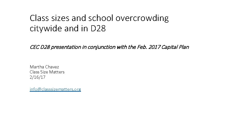 Class sizes and school overcrowding citywide and in D 28 CEC D 28 presentation