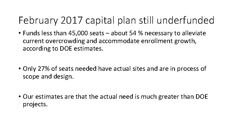 February 2017 capital plan still underfunded • Funds less than 45, 000 seats –