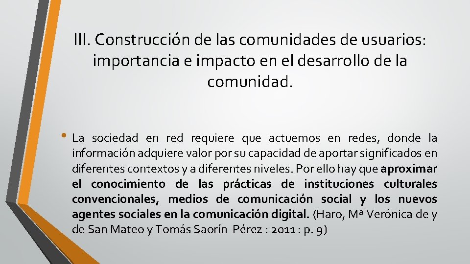 III. Construcción de las comunidades de usuarios: importancia e impacto en el desarrollo de