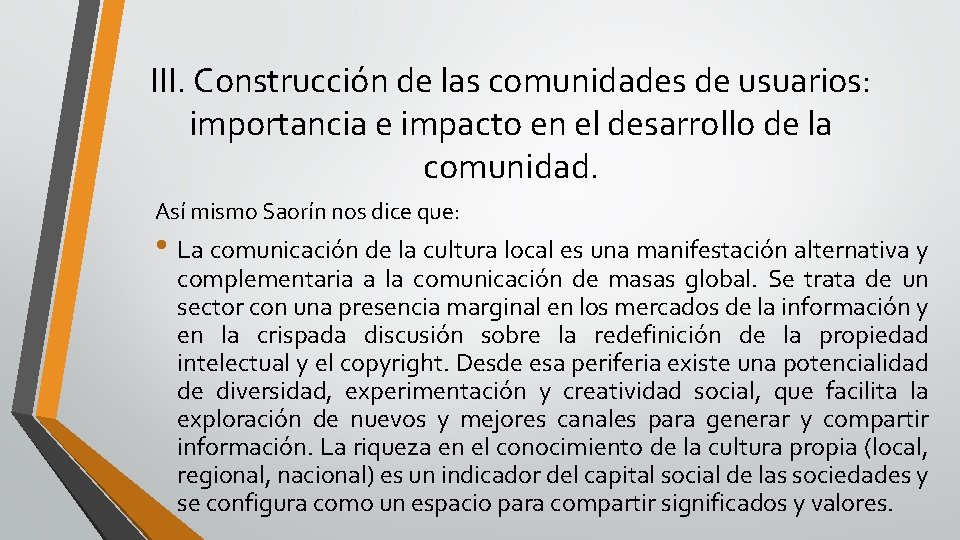 III. Construcción de las comunidades de usuarios: importancia e impacto en el desarrollo de