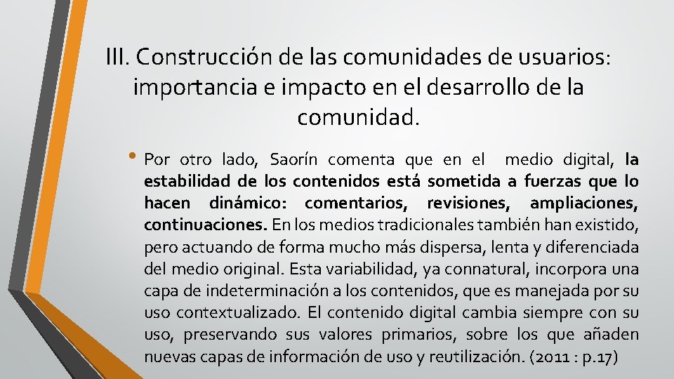 III. Construcción de las comunidades de usuarios: importancia e impacto en el desarrollo de