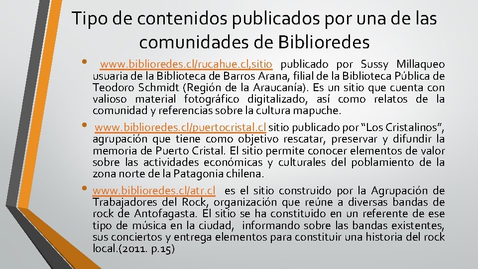 Tipo de contenidos publicados por una de las comunidades de Biblioredes • • •