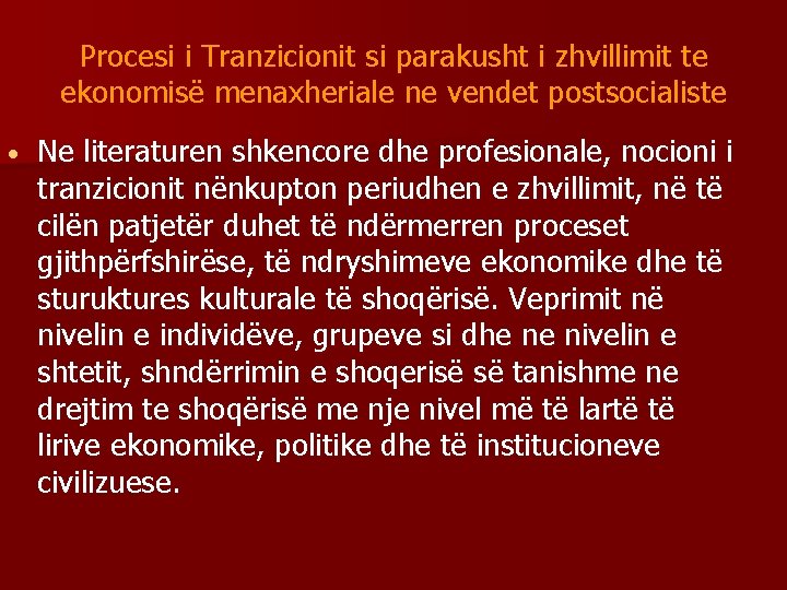 Procesi i Tranzicionit si parakusht i zhvillimit te ekonomisë menaxheriale ne vendet postsocialiste •