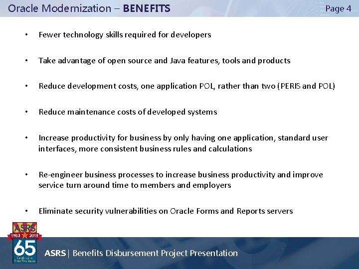 Oracle Modernization – BENEFITS Page 4 • Fewer technology skills required for developers •