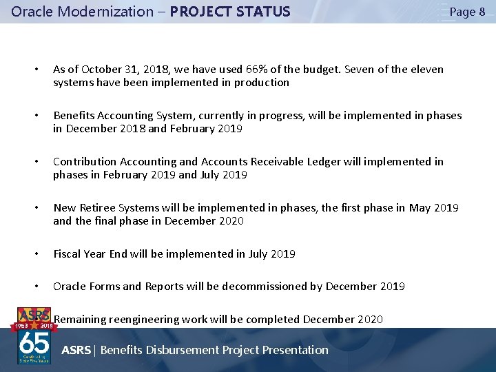 Oracle Modernization – PROJECT STATUS Page 8 • As of October 31, 2018, we