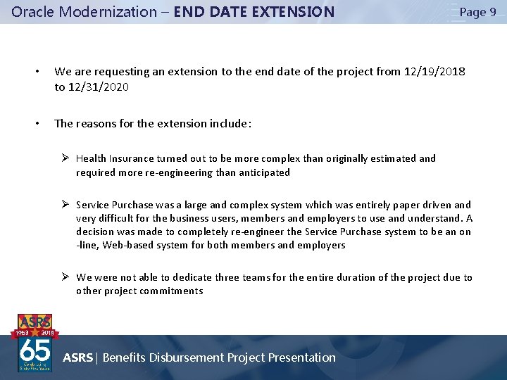 Oracle Modernization – END DATE EXTENSION Page 9 • We are requesting an extension