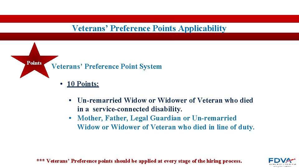 Veterans’ Preference Points Applicability Points Veterans’ Preference Point System • 10 Points: • Un-remarried