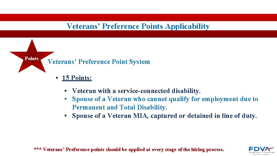 Veterans’ Preference Points Applicability Points Veterans’ Preference Point System • 15 Points: • Veteran