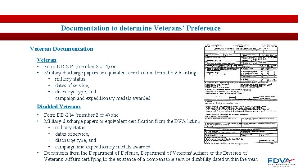 Documentation to determine Veterans’ Preference Veteran Documentation Veteran • Form DD-214 (member 2 or